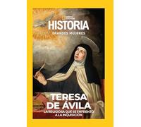 Revista Edición Grandes mujeres NG Historia#033 Teresa de Ávila.: La religiosa que se enfrentó a la inquisición