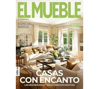 Revista El Mueble #753 Casas con encanto: Las mejores ideas y soluciones decorativas