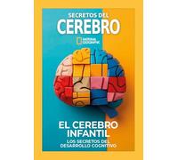 Revista Extra Secretos del Cerebro #016 El cerebro infantil: Los secretos del desarrollo cognitivo