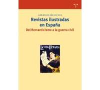 Revistas Ilustradas En España: Del Romanticismo A La Guerra Civil