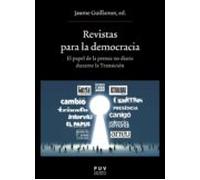 Revistas Para La Democracia. El Papel De La Prensa No Diaria Durante L