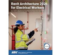 Revit Architecture 2026 for Electrical Workers: An Introductory Guide for Electrical Workers