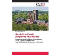 Revitalización de pequeñas localidades.: El caso de General Daniel Cerri (Buenos Aires, Argentina) mediante la refuncionalización del espacio patrimonial