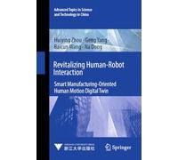 Revitalizing Human-Robot Interaction: Smart Manufacturing-Oriented Human Motion Digital Twin (Advanced Topics in Science and Technology in China, 3)
