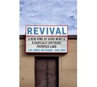Revival: A new kind of Good News and a radically different Promised Land