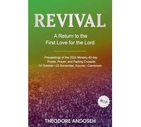 Revival: A Return to the first love for the Lord Jesus: 8 (Praise, Prayer, and Fasting Crusades)