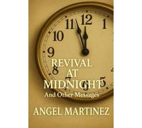 Revival at Midnight: And Other Messages