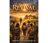 Revival: The long Journey Home: Return to the Father, Renew the Church