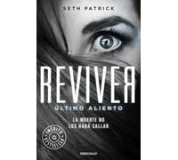 Reviver. Último aliento: La muerte no los hará callar (Best Seller)