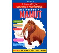 REVIVIENDO AL MAMUT: LIBRO MÁGICO CUENTOS Y ACTIVIDADES
