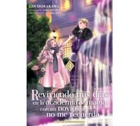 REVIVIENDO MIS DÍAS EN LA ACADEMIA DE MAGIA VOL. 4