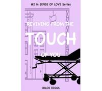 Reviving From the Touch of You (Sense of Love)