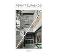 REVIVIR EL PASADO. RENOVACIÓN DE CASAS ANTIGUAS EN HOGARES MODERNOS: RENOVACION DE CASAS ANTIGUAS EN HOGARES MODERNOS