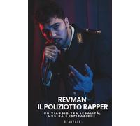 Revman - Il Poliziotto Rapper: Un Viaggio tra Legalità, Musica e Ispirazione