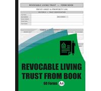 Revocable Living Trust Form Book: Essential Estate Planning Forms and Record-Keeping Organizer