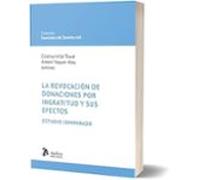 Revocación De Donaciones Por Ingratitud Y Sus Efectos. Estud