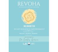 REVOHA REBIRTH 30-Day Workbook: Journey of Alignment, Discipline & Embodied Growth (The REVOHA Resilience Practice: Guided Workbooks, Journals, and ... for Emotional Wellness and Personal Growth)