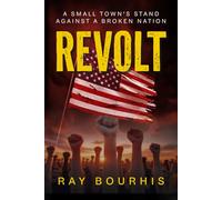 REVOLT: A Small Town's Stand Against A Broken Nation