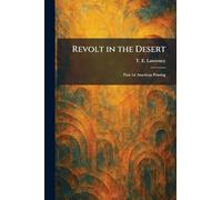 Revolt in the Desert: First 1st American Printing