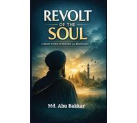 Revolt of the Soul: A Silent Storm of Reform and Resistance