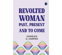 Revolted Woman: Past, present, and to come