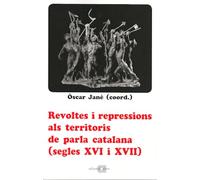 Revoltes i repressions als territoris de parla catalana (segles XVI i XVII): 3 (Historiografia local)