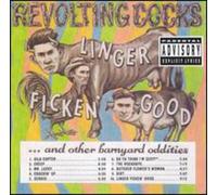 Revolting Cocks - Linger Ficken Good