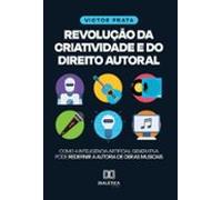 Revolução Da Criatividade E Do Direito Autoral (ebook)