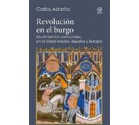 Revolucion En El Burgo: Movimientos Comunales En La Edad Media: España