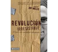 Revolucion Irresistible: Viviendo una Vida Radical Diariamente