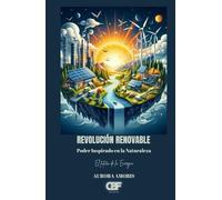 Revolución Renovable: Poder Inspirado en la Naturaleza