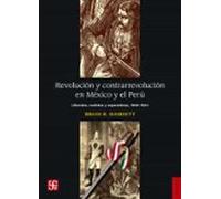 Revolución Y Contrarrevolución En México Y El Perú (ebook)