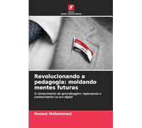 Revolucionando a pedagogia: moldando mentes futuras
