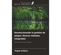 Revolucionando la gestión de plagas: Nuevos métodos integrados: Revolucionar la gestión de plagas