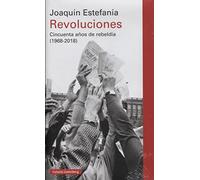 Revoluciones: Cincuenta años de rebeldía (1968-2018) (Ensayo)