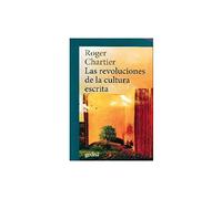Revoluciones de la cultura escrita, Las. Diálogos e intervenciones: 302653 (CLA-DE-MA / Historia)