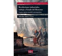 Revoluciones industriales, trabajo y Estado del Bienestar: La Gran Ruptura Mundial Contemporanea (Serie Historia Contemporánea)