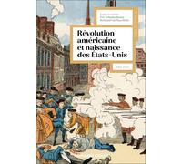 Révolution américaine et naissance des Etats-Unis: 1763-1800