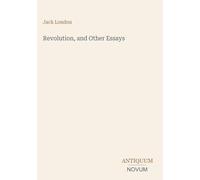 Revolution, and Other Essays