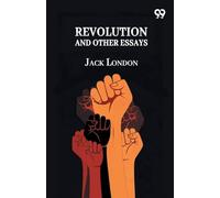 Revolution And Other Essays