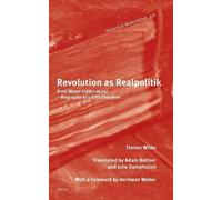 Revolution as Realpolitik: Ernst Meyer (1887-1930) - Biography of a KPD Chairman: 371 (Historical Materialism Book Series, 371)