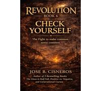 Revolution Book 6 CHECK YOURSELF: The fight to make common sense common (REVOLUTION: The Fight to Make Common Sense Common)