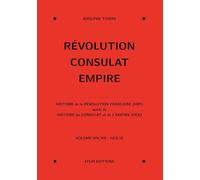 Révolution, Consulat, Empire, volume 14