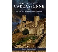 Revolution in Carcassonne: The story of a fourteenth-century rebellion