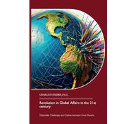 Revolution in Global Affairs in the 21st century, Diplomatic Challenges and Clashes between Great Powers