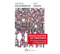 Révolution par les territoires: Une réponse française aux défis du monde