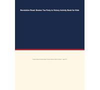 Revolution Road: Boston Tea Party to Victory Activity Book for Kids: Puzzles, Mazes & Coloring Pages Through America's Fight for Freedom
