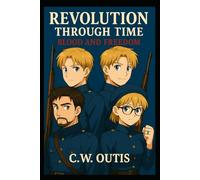 Revolution Through Time: Blood and Freedom: Book 3