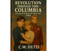 Revolution Through Time: Columbia