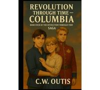Revolution Through Time: Columbia